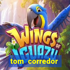 tom corredor dinheiro infinito atualizado 2023